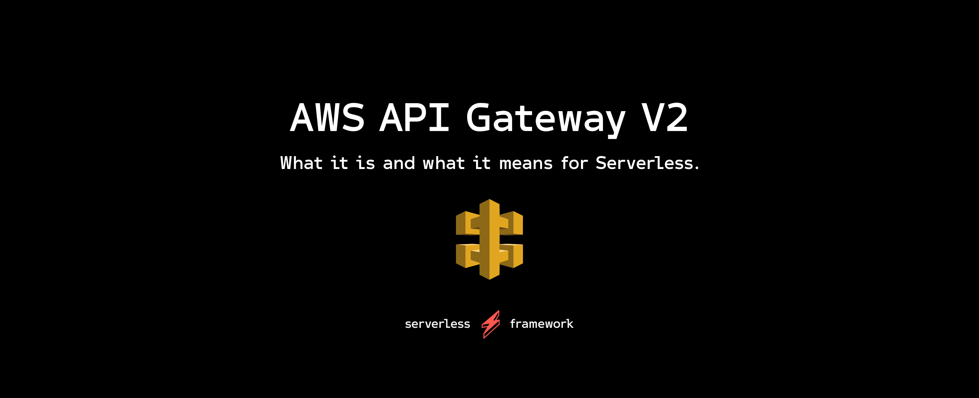 New AWS API Gateway v2 for HTTP APIs