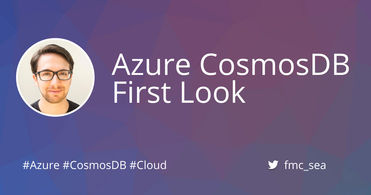 Azure CosmosDB First Look