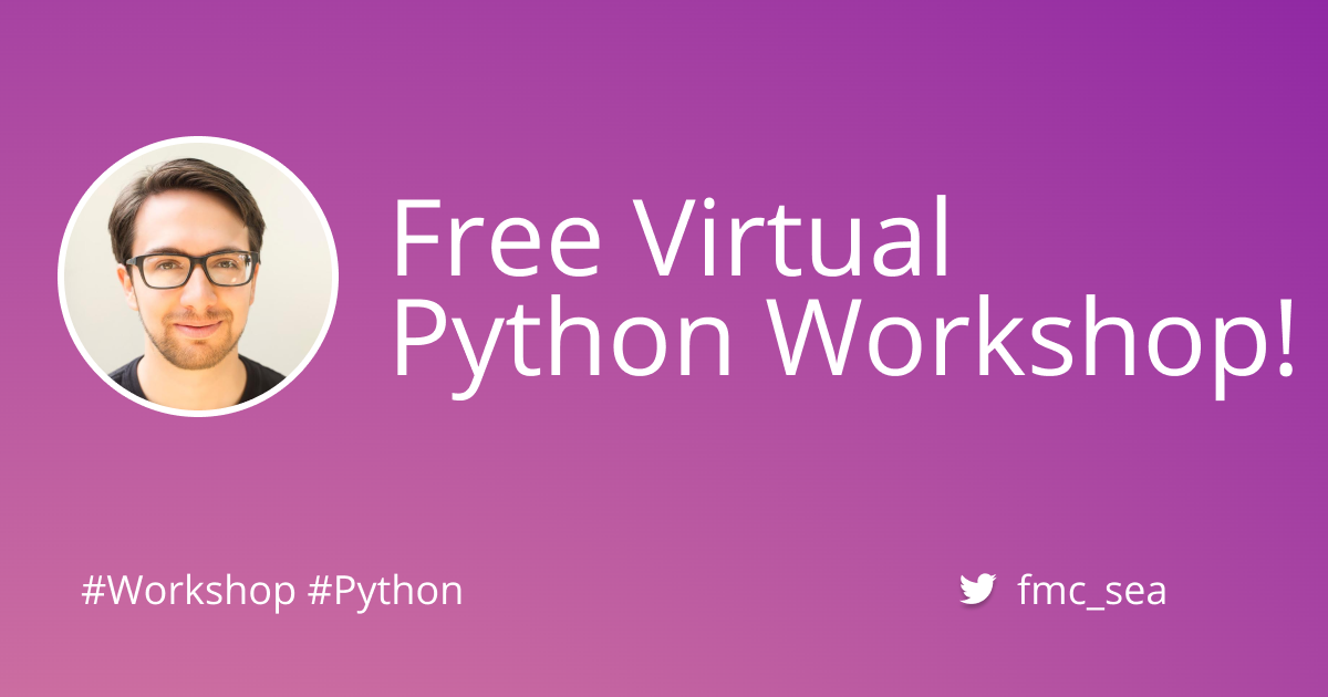 Free Virtual Python Workshop - August 15, 2020
